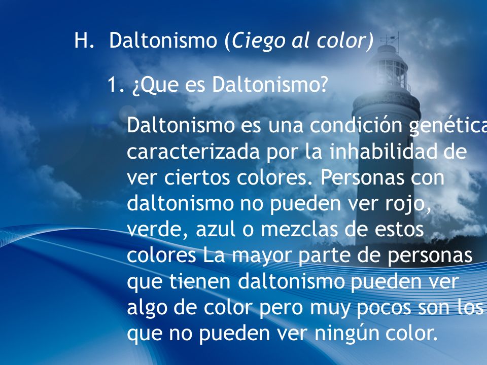 H. Daltonismo (Ciego al color)