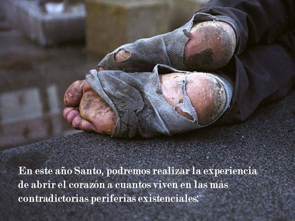 para que pueda abrazar a los que se sienten solos y sin esperanza.