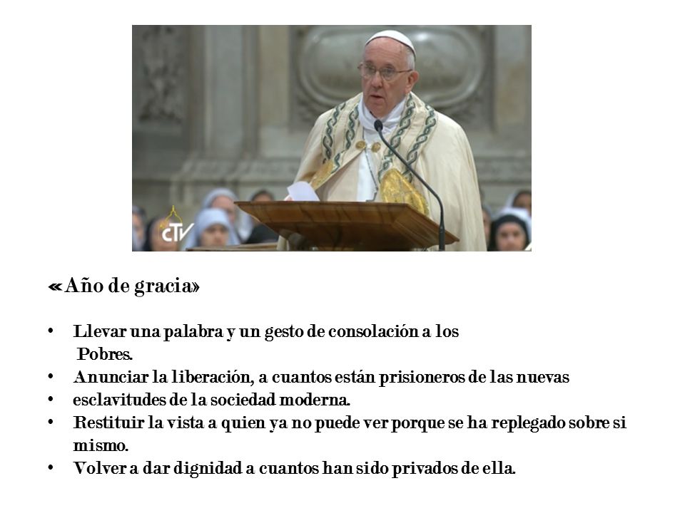 «Año de gracia» Llevar una palabra y un gesto de consolación a los