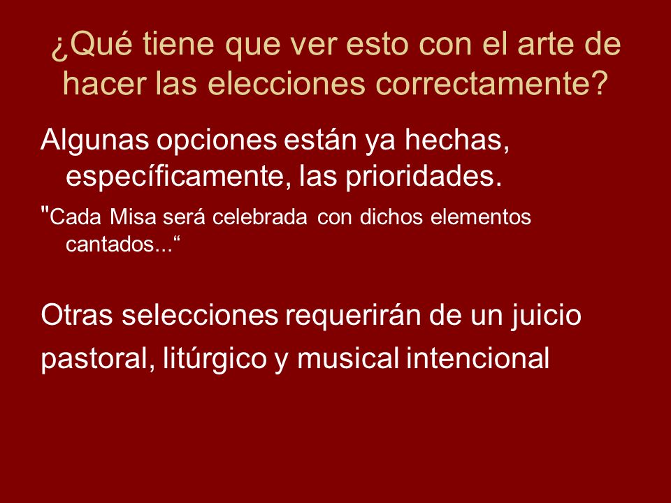 ¿Qué tiene que ver esto con el arte de hacer las elecciones correctamente