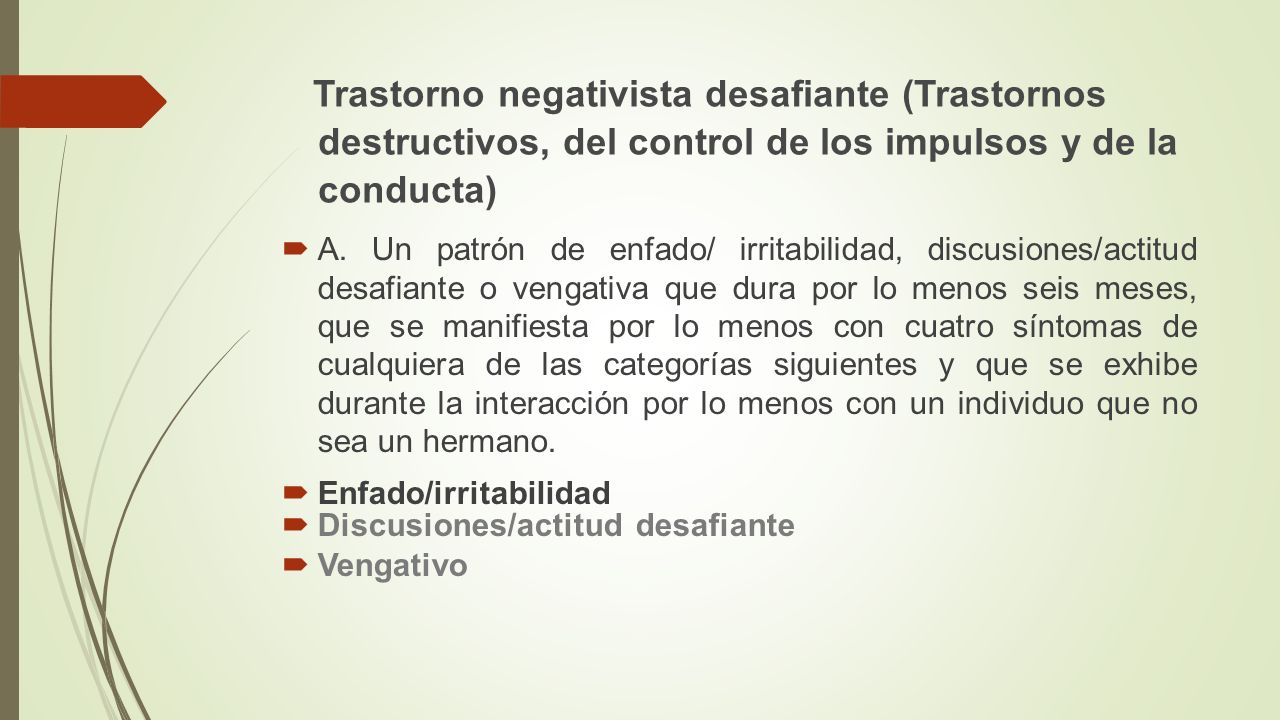 Trastorno negativista desafiante (Trastornos destructivos, del control de los impulsos y de la conducta)