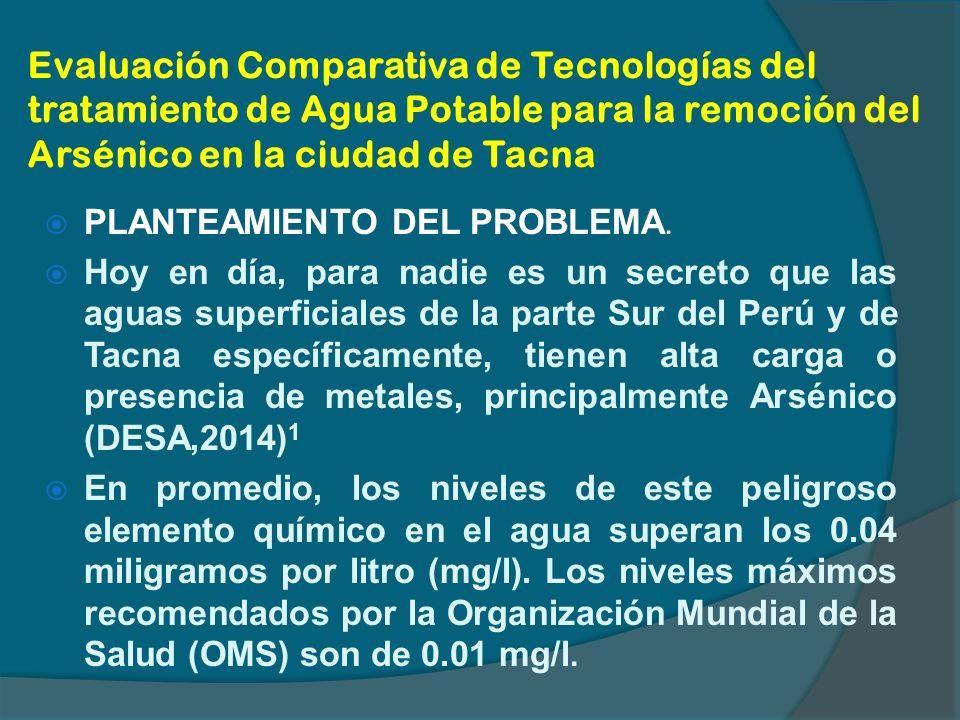 Evaluación Comparativa de Tecnologías del tratamiento de Agua Potable para la remoción del Arsénico en la ciudad de Tacna