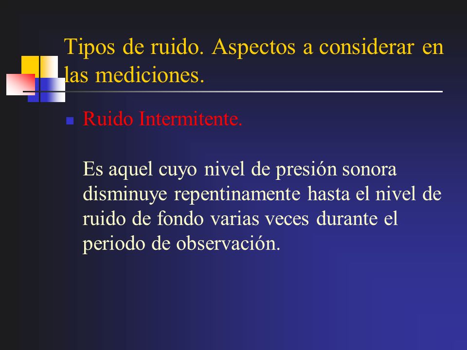 Tipos de ruido. Aspectos a considerar en las mediciones.