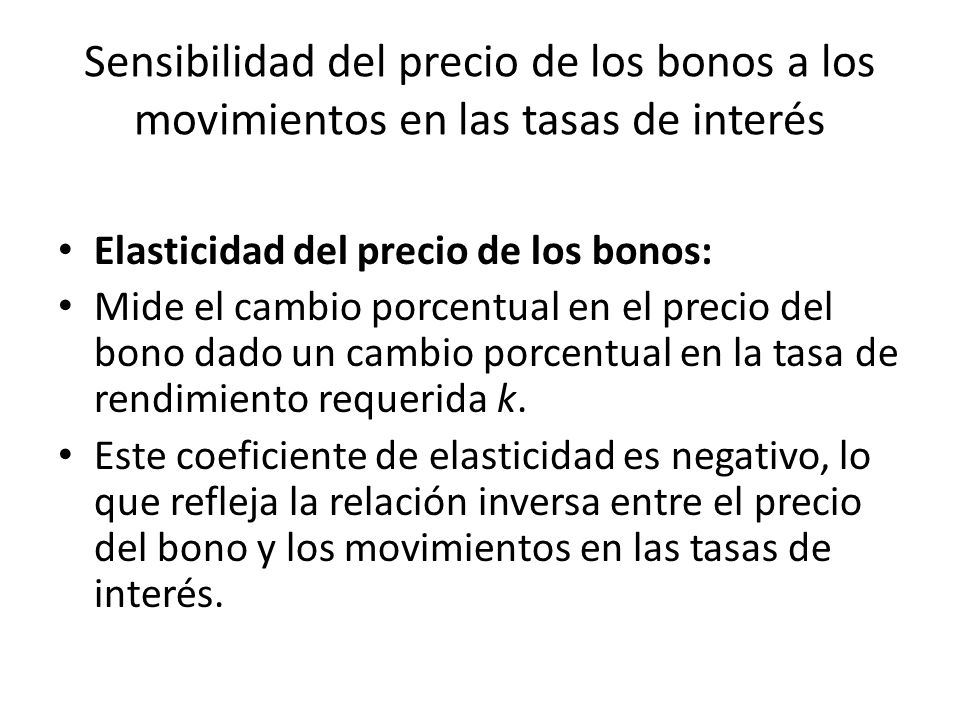 Sensibilidad del precio de los bonos a los movimientos en las tasas de interés
