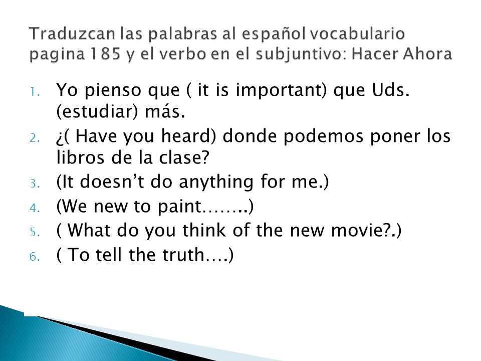 Yo pienso que ( it is important) que Uds. (estudiar) más.