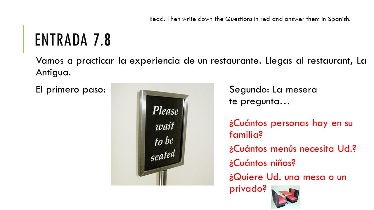 Read. Then write down the Questions in red and answer them in Spanish.