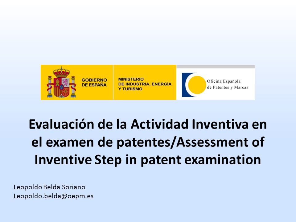 Evaluación de la Actividad Inventiva en el examen de patentes/Assessment of Inventive Step in patent examination
