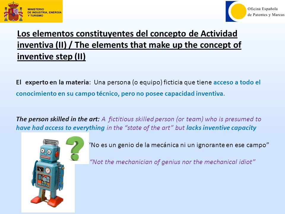 Los elementos constituyentes del concepto de Actividad inventiva (II) / The elements that make up the concept of inventive step (II)