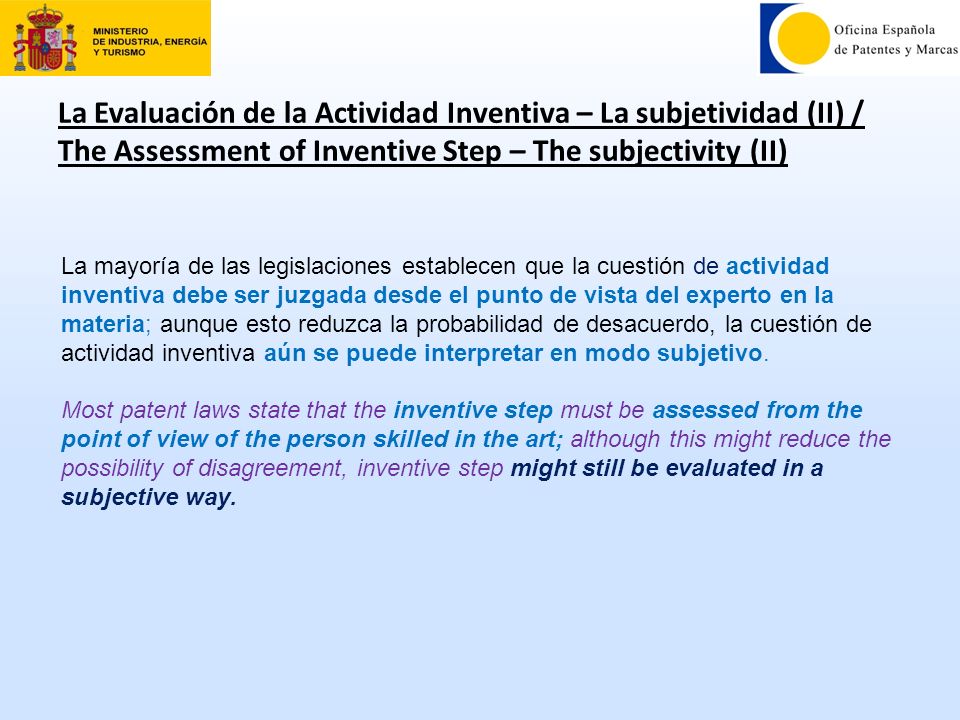 La Evaluación de la Actividad Inventiva – La subjetividad (II) / The Assessment of Inventive Step – The subjectivity (II)
