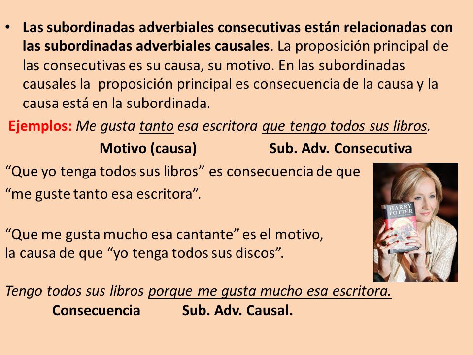 Ejemplos: Me gusta tanto esa escritora que tengo todos sus libros.