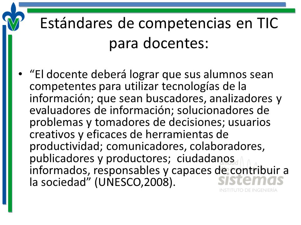 Estándares de competencias en TIC para docentes: