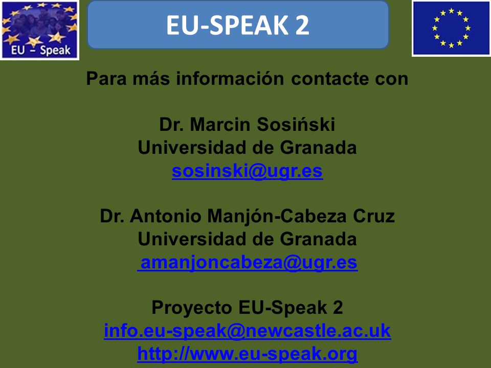 EU-SPEAK 2 Para más información contacte con Dr. Marcin Sosiński