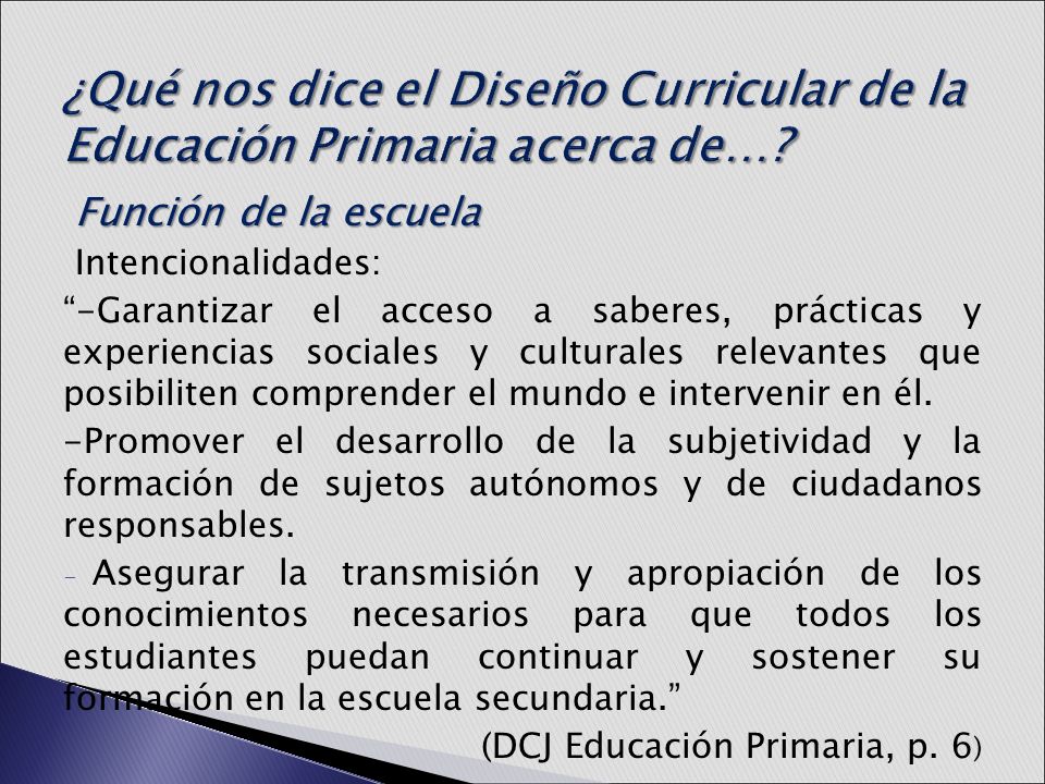 ¿Qué nos dice el Diseño Curricular de la Educación Primaria acerca de…