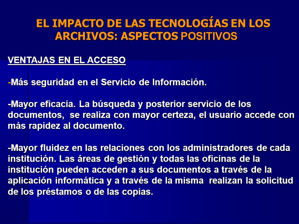 EL IMPACTO DE LAS TECNOLOGÍAS EN LOS ARCHIVOS: ASPECTOS POSITIVOS