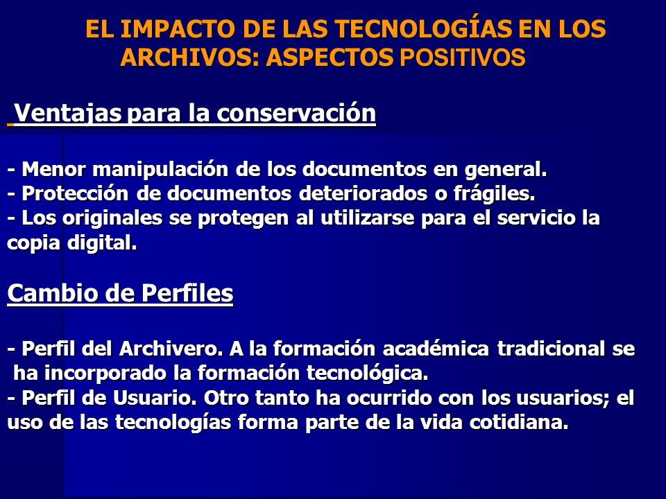 EL IMPACTO DE LAS TECNOLOGÍAS EN LOS ARCHIVOS: ASPECTOS POSITIVOS