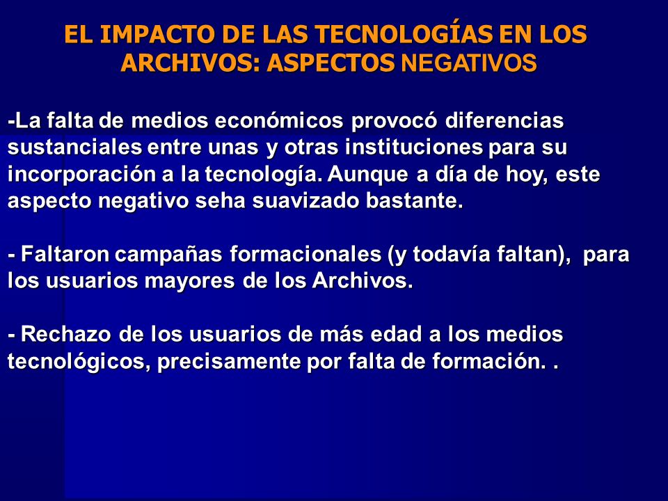 EL IMPACTO DE LAS TECNOLOGÍAS EN LOS ARCHIVOS: ASPECTOS NEGATIVOS