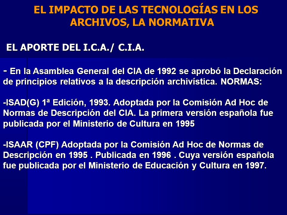 EL IMPACTO DE LAS TECNOLOGÍAS EN LOS ARCHIVOS, LA NORMATIVA