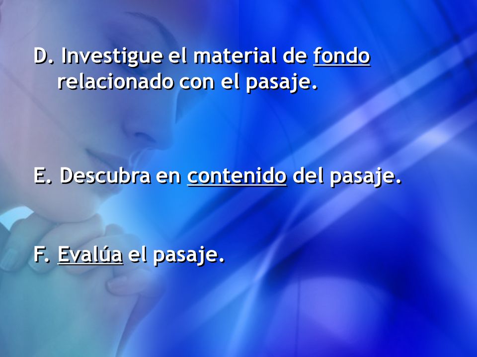 D. Investigue el material de fondo relacionado con el pasaje.