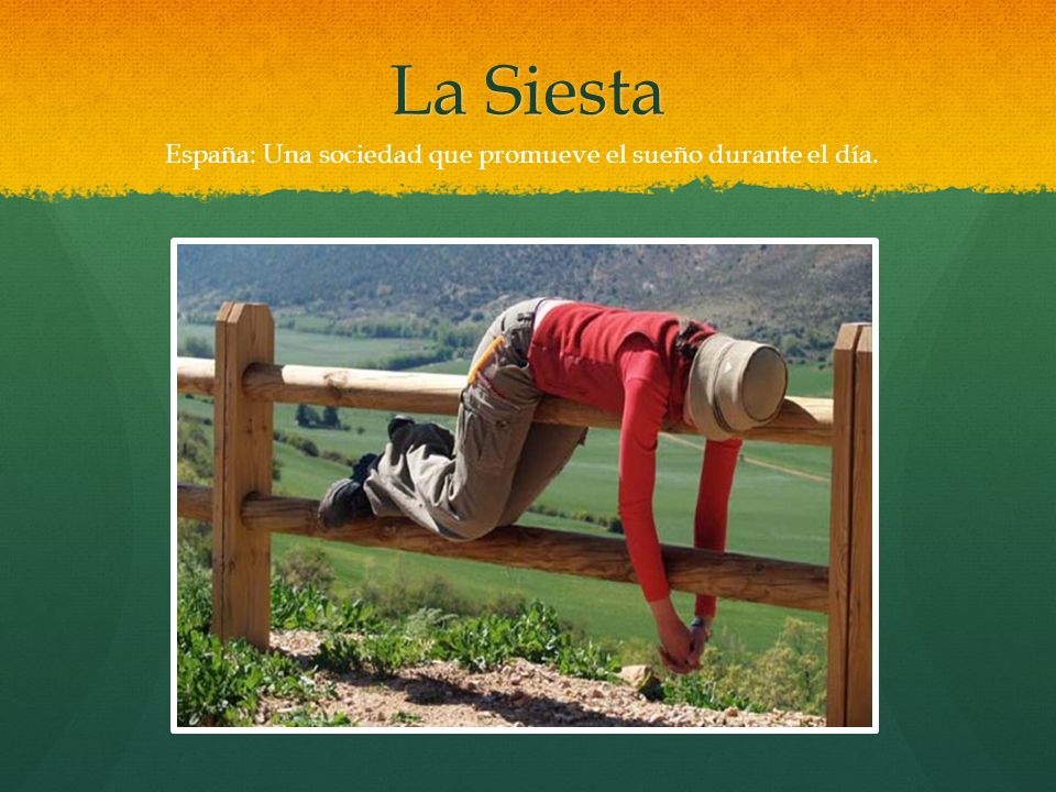 La Siesta España: Una sociedad que promueve el sueño durante el día.
