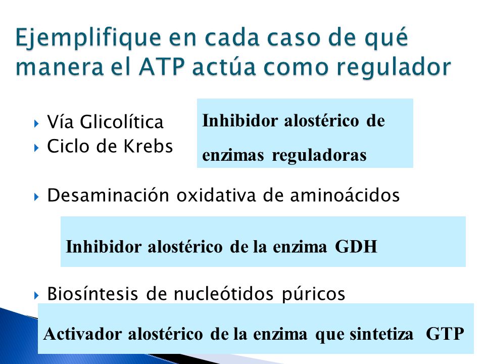 Ejemplifique en cada caso de qué manera el ATP actúa como regulador