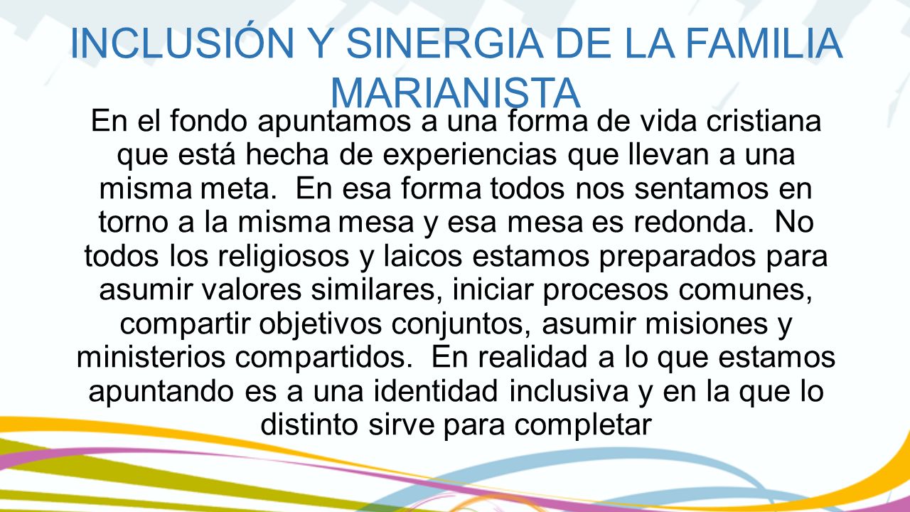 En el fondo apuntamos a una forma de vida cristiana que está hecha de experiencias que llevan a una misma meta.