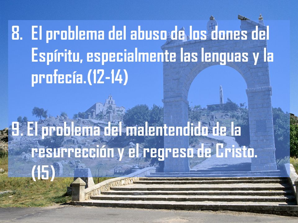 El problema del abuso de los dones del Espíritu, especialmente las lenguas y la profecía.(12-14)