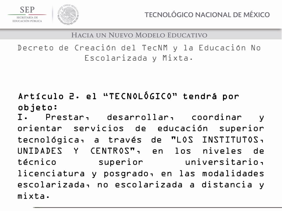 Decreto de Creación del TecNM y la Educación No Escolarizada y Mixta.