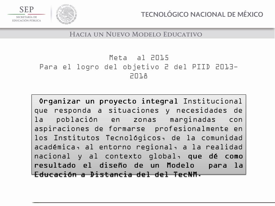 Meta al 2015 Para el logro del objetivo 2 del PIID