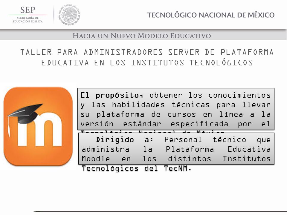 TALLER PARA ADMINISTRADORES SERVER DE PLATAFORMA EDUCATIVA EN LOS INSTITUTOS TECNOLÓGICOS