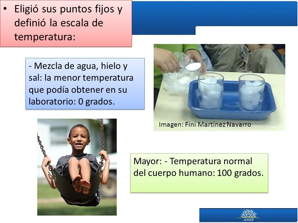Eligió sus puntos fijos y definió la escala de temperatura: