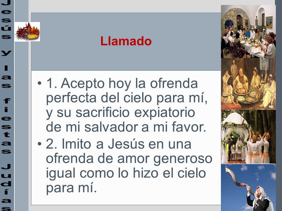 Llamado 1. Acepto hoy la ofrenda perfecta del cielo para mí, y su sacrificio expiatorio de mi salvador a mi favor.