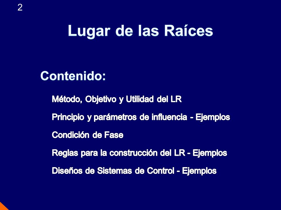 Lugar de las Raíces Contenido: 2 Método, Objetivo y Utilidad del LR