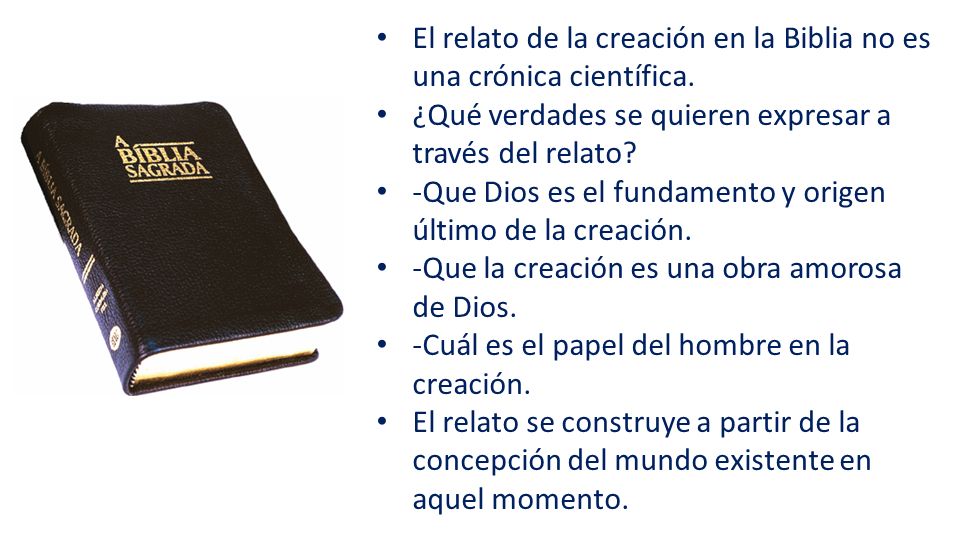 El relato de la creación en la Biblia no es una crónica científica.