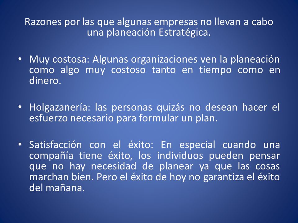 Razones por las que algunas empresas no llevan a cabo una planeación Estratégica.