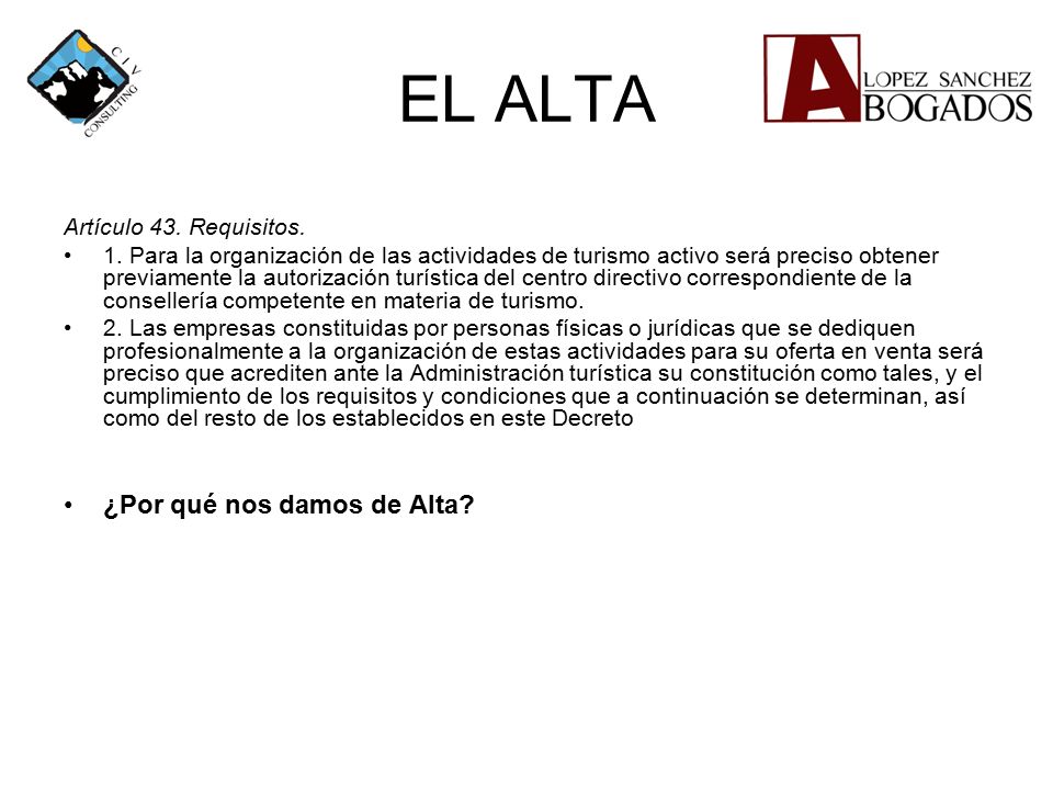 EL ALTA ¿Por qué nos damos de Alta Artículo 43. Requisitos.