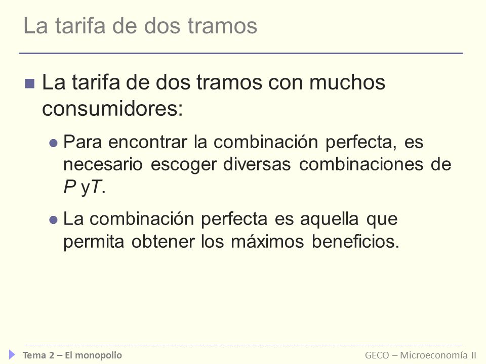 La tarifa de dos tramos La tarifa de dos tramos con muchos consumidores: