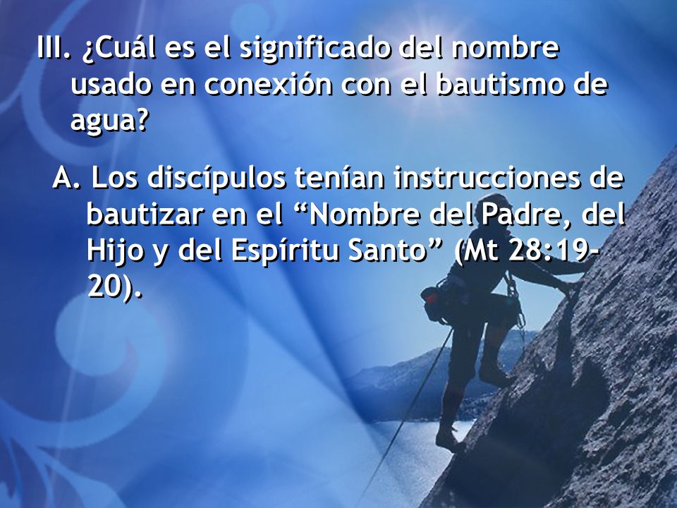 III. ¿Cuál es el significado del nombre usado en conexión con el bautismo de agua