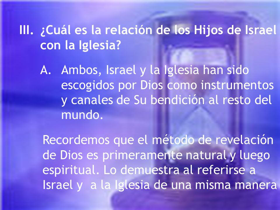 III. ¿Cuál es la relación de los Hijos de Israel con la Iglesia