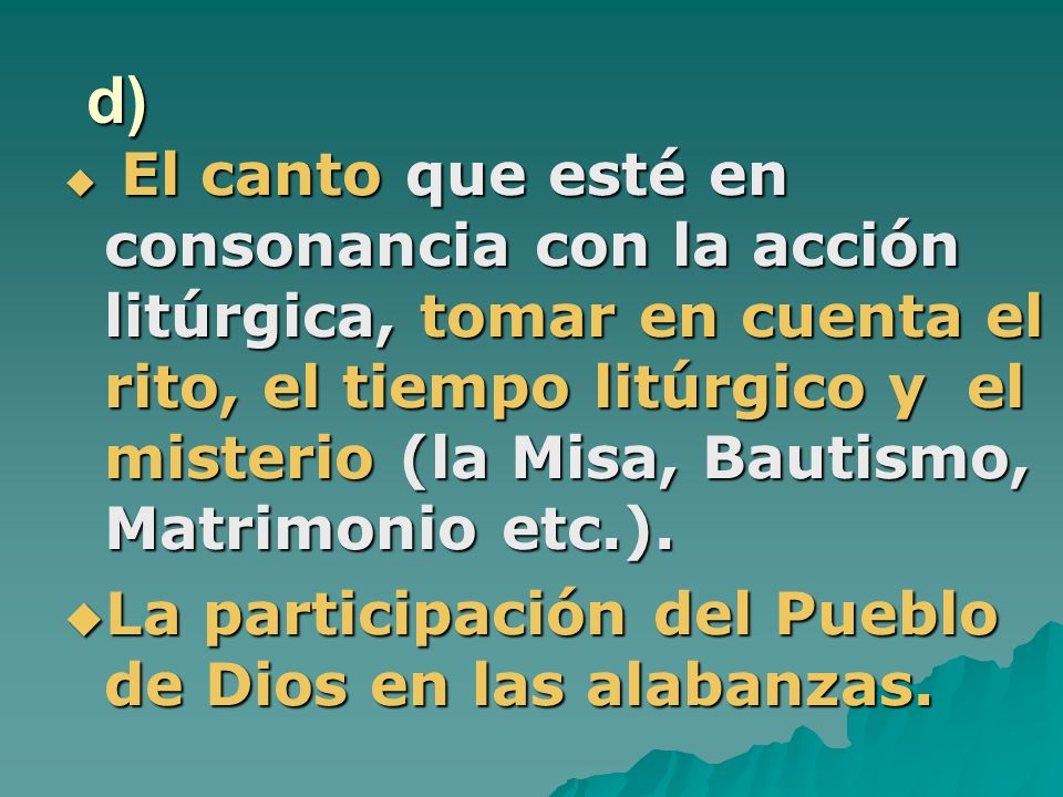 d) La participación del Pueblo de Dios en las alabanzas.