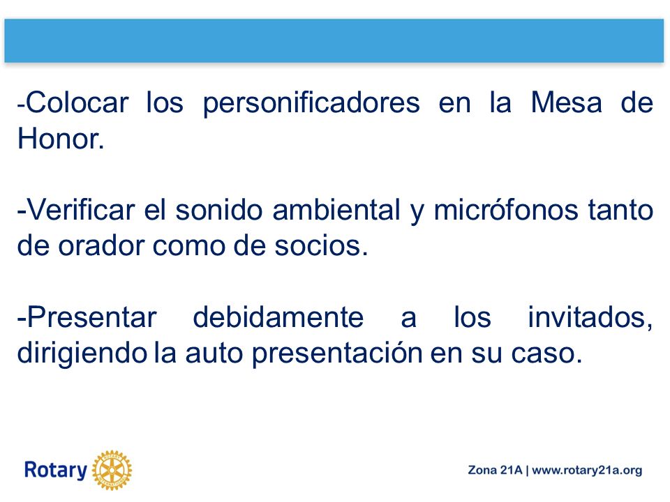-Colocar los personificadores en la Mesa de Honor.