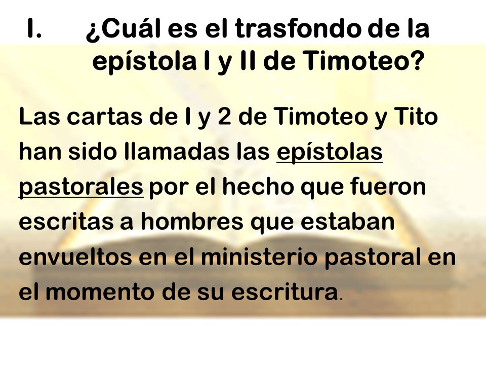 ¿Cuál es el trasfondo de la epístola I y II de Timoteo