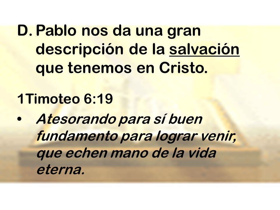 Pablo nos da una gran descripción de la salvación que tenemos en Cristo.
