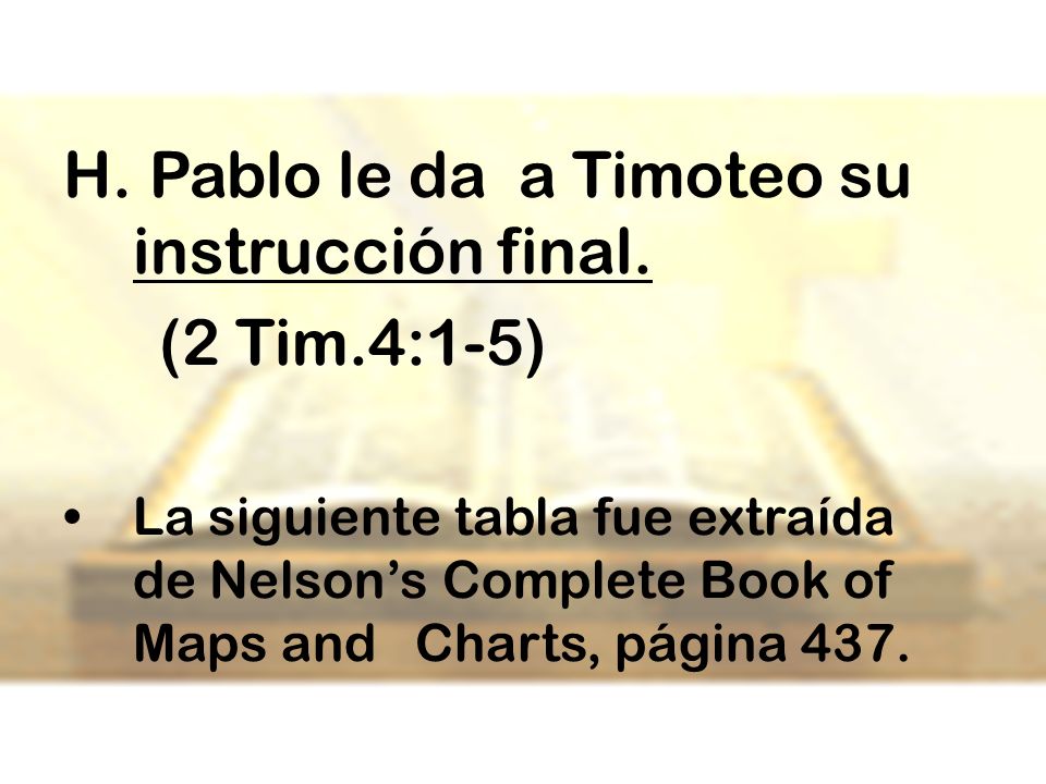 Pablo le da a Timoteo su instrucción final. (2 Tim.4:1-5)