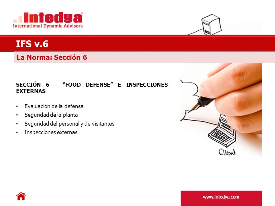 IFS v.6 La Norma: Sección 6. SECCIÓN 6 – FOOD DEFENSE E INSPECCIONES EXTERNAS. Evaluación de la defensa.