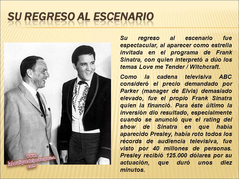 Su regreso al escenario fue espectacular, al aparecer como estrella invitada en el programa de Frank Sinatra, con quien interpretó a dúo los temas Love me Tender / Witchcraft.