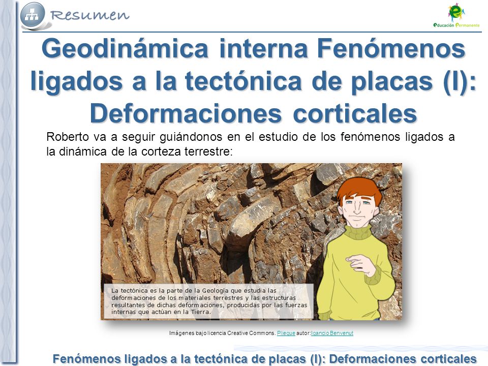 Geodinámica interna Fenómenos ligados a la tectónica de placas (I): Deformaciones corticales