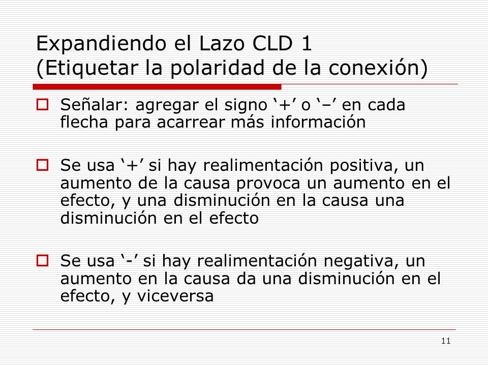 Expandiendo el Lazo CLD 1 (Etiquetar la polaridad de la conexión)