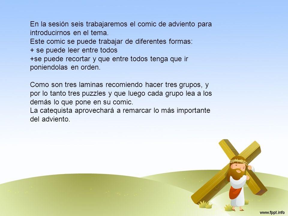 En la sesión seis trabajaremos el comic de adviento para introducirnos en el tema.