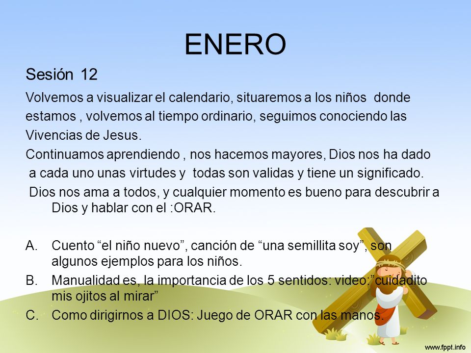 ENERO Sesión 12. Volvemos a visualizar el calendario, situaremos a los niños donde.