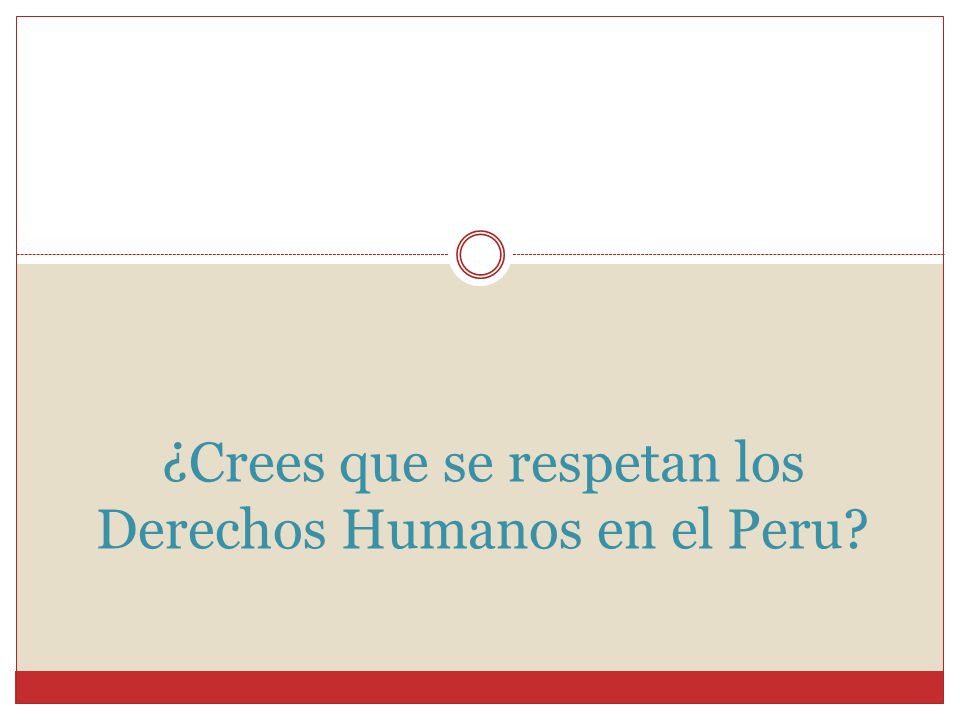 ¿Crees que se respetan los Derechos Humanos en el Peru
